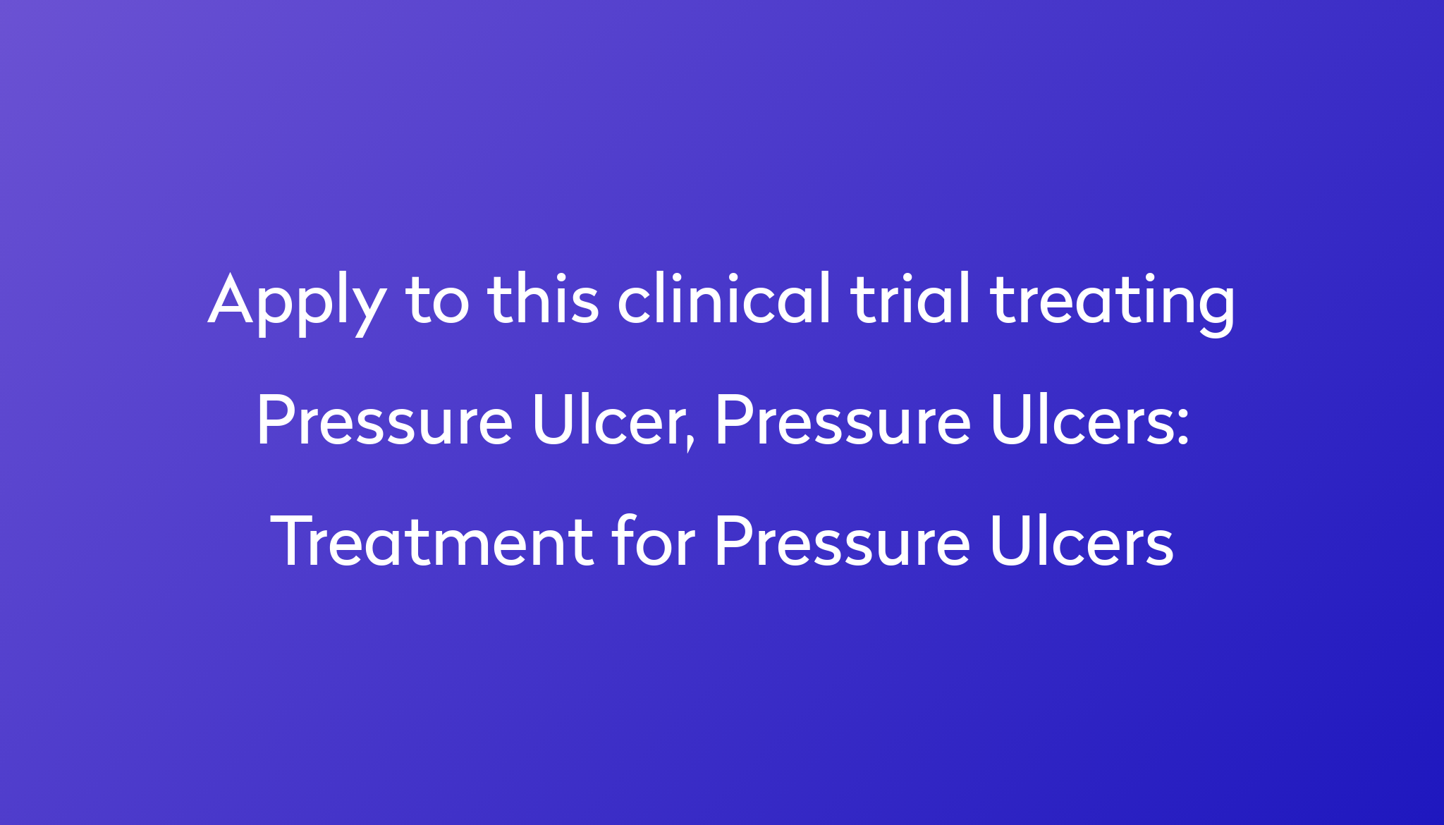 Treatment For Pressure Ulcers Clinical Trial 2023 Power